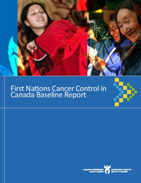 First Nations Cancer Control in Canada Baseline Report cover image
